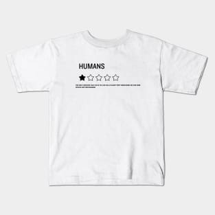 funny quote about humans Kids T-Shirt